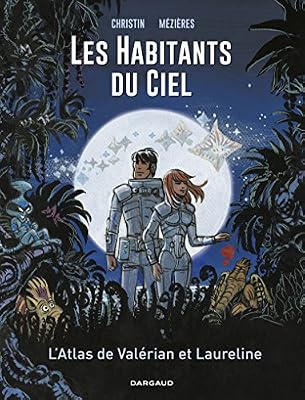 Autour de Valérian - tome 0 - Les habitants du ciel - Atlas cosmique de Valérian et Laureline