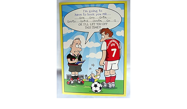 I M Going To Have To Livre Vous Mr Joyeux Anniversaire Football Humour Funny Humoristique Carte Amazon Fr Fournitures De Bureau