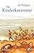 Die Kinderkarawane: Roman by 