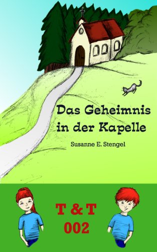 Das Geheimnis in der Kapelle (T & T 002 1)