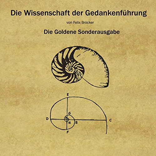 Download Die Wissenschaft der Gedankenführung: Die Goldene Sonderausgabe Download Die Wissenschaft der Gedankenführung: Die Goldene Sonderausgabe