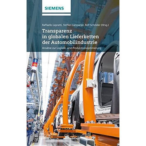 [PDF] Download Transparenz in globalen Lieferketten der Automobilindustrie: Ansátze zur Logistik- und Produktionsoptimierung Kostenlos