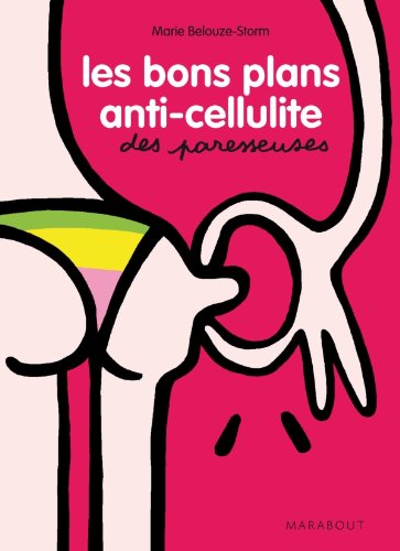 Petit guide les bons plans anti-cellulite des paresseuses en ligne