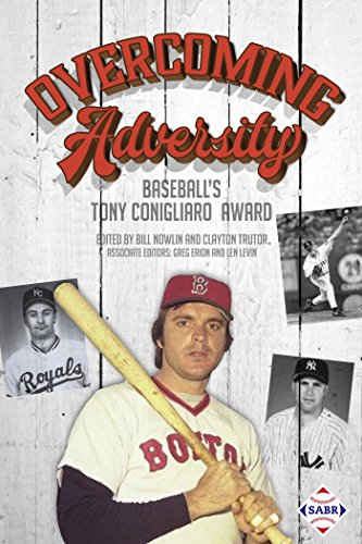 Overcoming Adversity: Baseball's Tony Conigliaro Award (The SABR Digital Library Book 44) (English Edition)