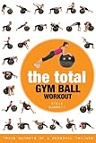 Image de The Total Gym Ball Workout: Trade Secrets of a Personal Trainer