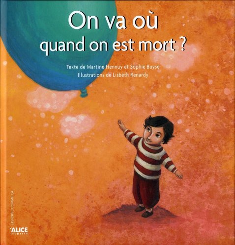 couverture de : On va o&ugrave; quand on est mort ?