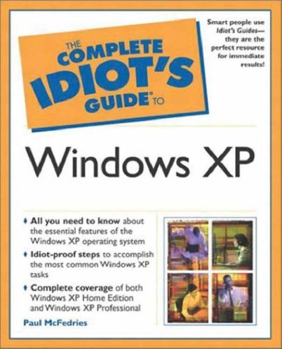 Download The Complete Idiot's Guide to Windows XP (The Complete Idiot's Guide) by Paul McFedries (3-Oct-2001) Paperback