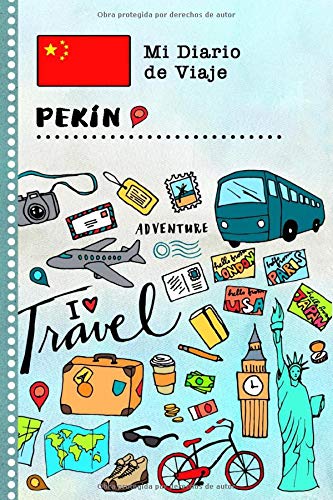 Pekin Diario de Viaje: Libro de Registro de Viajes Guiado Infantil - Cuaderno de Recuerdos de Actividades en Vacaciones para Escribir, Dibujar, Afirmaciones de Gratitud para Niños y Niñas
