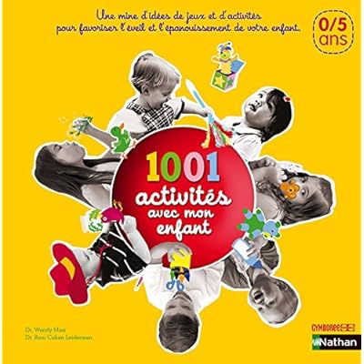 1001 activités avec mon enfant - pédagogie Montessori