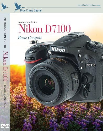 Blue Crane Digital Introduction to the Nikon D7100: Basic Controls  (zBC153)