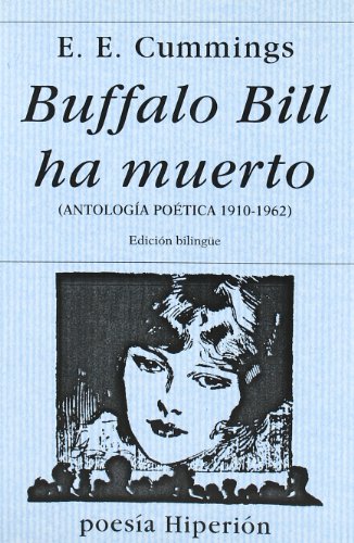 Download Buffalo Bill ha muerto: antología poética, 1910-1962 (Poesía Hiperión)