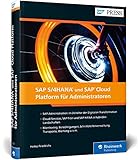 SAP S/4HANA und SAP Cloud Platform für Administratoren: Basisadministration für SCP, Cloud und IoT (SAP PRESS) by 