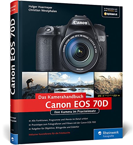 Download Canon EOS 70D: Ihre Kamera im Praxiseinsatz (Galileo Design) Download Canon EOS 70D: Ihre Kamera im Praxiseinsatz (Galileo Design)