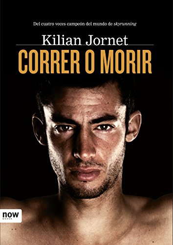 Correr o morir (Now Books nº 42) (Spanish Edition) livre