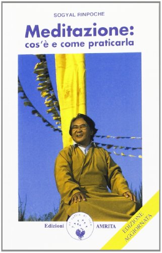 Meditazione: cos'è e come praticarla Meditazione: cos'è e come praticarla