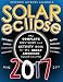 Produktbild Solar Eclipse 2017: The Complete Kids' Guide and Activity Book for the Great American Solar Eclipse