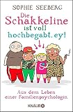 Image de Die Schakkeline ist voll hochbegabt, ey: Aus dem Leben einer Familienpsychologin