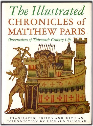 The Illustrated Chronicles of Matthew Paris: Observations of Thirteenth-Century Life livre