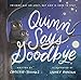 Quinn Says Goodbye: Friends May Go Away, But God Is Here to Stay by 