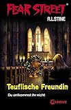Fear Street - Teuflische Freundin: Du entkommst ihr nicht by