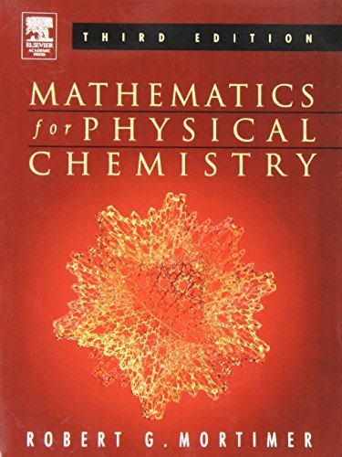 Mathematics for Physical Chemistry, Third Edition 3rd edition by Mortimer, Robert G. (2005) Paperback