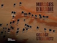 Mirages d'Arabie : Voyage dans le désert du Rub'al-Khali
