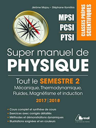 Télécharger Super manuel de physique, tout le semestre 2 de prépa, PTSI-PCSI-MPSI Livre PDF Gratuit
