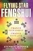 Flying Star Feng Shui: Change Your Energy; Change Your Luck (English Edition) by Stephen Skinner