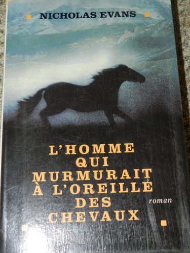 couverture de : l'homme qui murmurait &agrave; l'oreille des chevaux