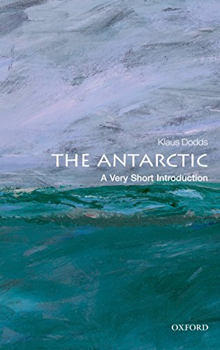 The Antarctic: A Very Short Introduction (Very Short Introductions Book 323) (English Edition)