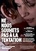 Deliver Us Not Into Temptation ( Ne nous soumets pas à la tentation )