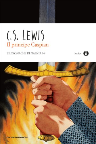 Download Le cronache di Narnia - 4. Il principe Caspian Download Le cronache di Narnia - 4. Il principe Caspian