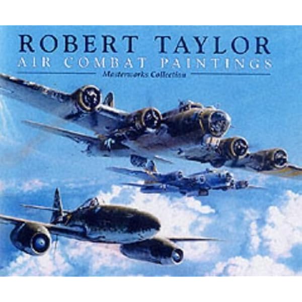 The Air Combat Paintings of Robert Taylor: V.2: Amazon.co.uk