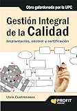  GESTION INTEGRAL DE LA CALIDAD: Implantación, control y certificación
