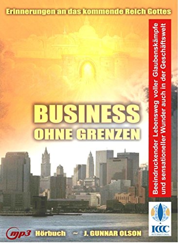 Preisvergleich Produktbild Business ohne Grenzen - Erinnerungen an das kommende Reich Gottes