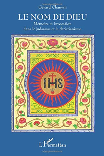 Le Nom de Dieu: Mémoire et Invocation dans le judaïsme et le christianisme