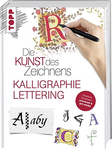 Download Die Kunst des Zeichnens - Kalligraphie & Lettering: Kreatives Schreiben: praxisnah & gut erklärt Download Die Kunst des Zeichnens - Kalligraphie & Lettering: Kreatives Schreiben: praxisnah & gut erklärt