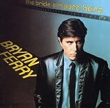 The Bride Stripped Bare (Remastered) - Bryan Ferry