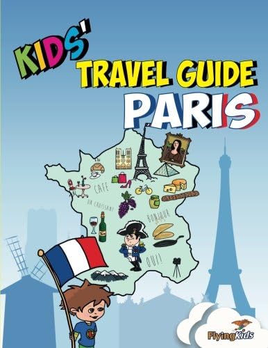 Kids' Travel Guide - Paris: The fun way to discover Paris - especially for kids: 2