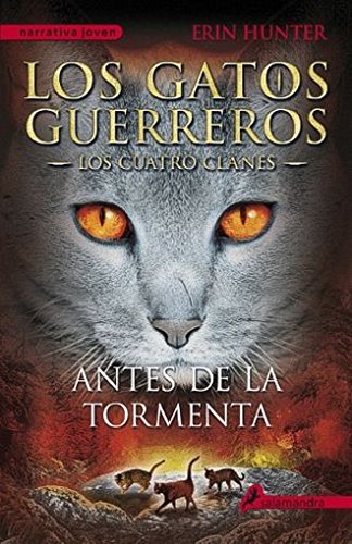 Download Los Gatos Guerreros. Antes de la tormenta. Los cuatro clanes Download Los Gatos Guerreros. Antes de la tormenta. Los cuatro clanes