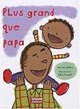 Plus grand que papa