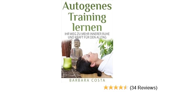 Autogenes Training Lernen Ihr Weg Zu Mehr Innerer Ruhe Und Kraft
