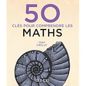 50 clés pour comprendre les maths - 2e éd. Livre en Ligne 50 clés pour comprendre les maths - 2e éd. Livre en Ligne - Telecharger Ebook