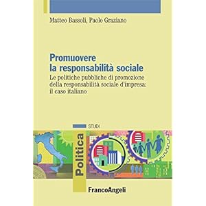 Promuovere la responsabilità sociale. Le politiche pubbliche di promozione della res