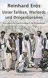 Unter Taliban, Warlords und Drogenbaronen: Eine deutsche Familie kämpft für Afghanistan by 