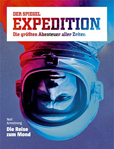 Preisvergleich Produktbild SPIEGEL EXPEDITION 2 / 2018: Neil Armstrong: Die Reise zum Mond