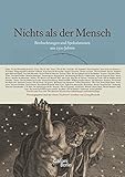 Image de Nichts als der Mensch: Beobachtungen und Spekulationen aus 2500 Jahren