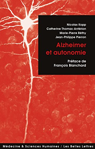 Download Alzheimer et Autonomie (Médecine & sciences humaines t. 13)
