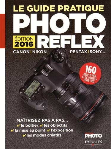 Le guide pratique photo reflex