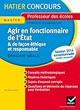 Epreuve orale Agir en fonctionnaire de l'Etat et de façon éthique et responsable Concours 2013: Concours Professeur des Ecoles